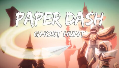 Paper Dash - Ghost Hunt Free Download