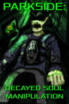 PARKSIDE: DECAYED SOUL MANIPULATION Free Download