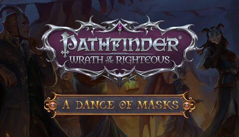 Pathfinder: Wrath of the Righteous - A Dance of Masks Free Download