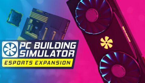 PC Building Simulator - Esports Expansion Free Download