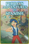 Pedro's Adventures in Spanish [Learn Spanish] Free Download