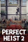 Perfect Heist 2 Free Download