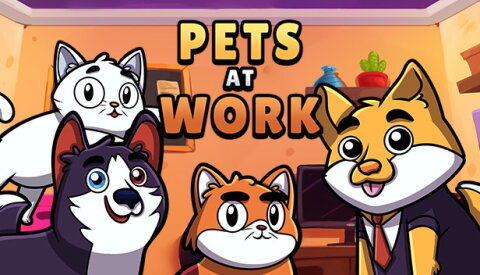 Pets at Work Free Download