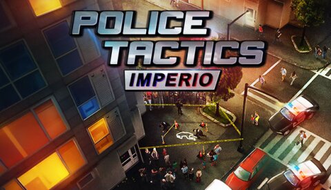 Police Tactics: Imperio Free Download