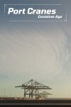 Port Cranes : Container Age Free Download