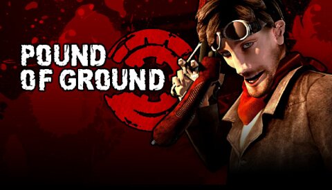 Pound of Ground Free Download