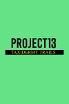 Project 13: Taxidermy Trails Free Download