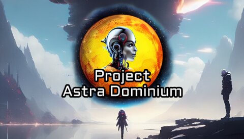 Project Astra Dominium Free Download