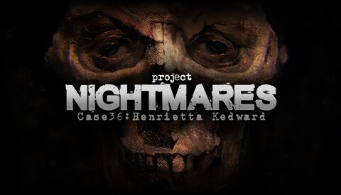 Project Nightmares Case 36: Henrietta Kedward (GOG) Free Download