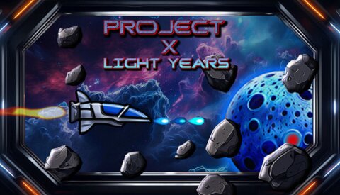 Project X: Light Years Free Download
