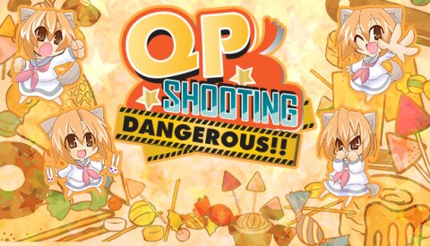 QP Shooting - Dangerous!! Free Download