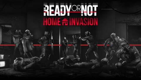 Ready or Not: Home Invasion Free Download