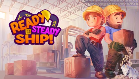 Ready, Steady, Ship! Free Download