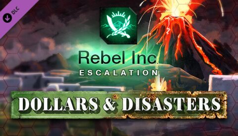 Rebel Inc: Escalation - Dollars & Disasters Free Download