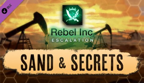 Rebel Inc: Escalation - Sand & Secrets Free Download