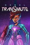 Rebel Transmute Free Download