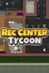 Rec Center Tycoon - Management Simulator Free Download