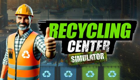 Recycling Center Simulator Free Download