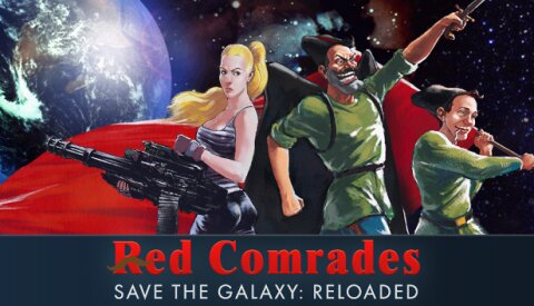 Red Comrades Save the Galaxy: Reloaded Free Download