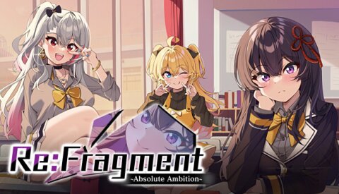 Re:Fragment ~Absolute Ambition~ Free Download