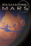 Reshaping Mars Free Download