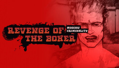 Revenge of the Boxer: Moscow Criminality Free Download