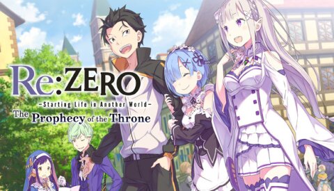 Re:ZERO -Starting Life in Another World- The Prophecy of the Throne Free Download