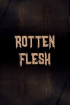 Rotten Flesh - Cosmic Horror Survival Game Free Download