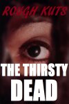 ROUGH KUTS: The Thirsty Dead Free Download