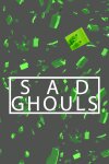 Sad Ghouls Free Download