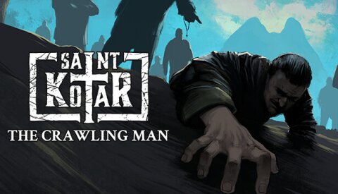 Saint Kotar: The Crawling Man Free Download