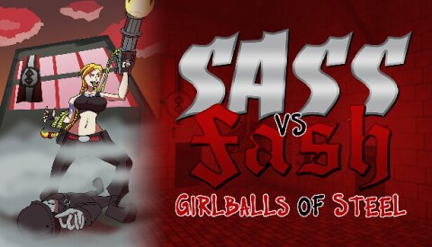 Sass VS Fash: Girlballs of Steel Free Download