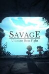 Savage: Ultimate Boss Fight Free Download