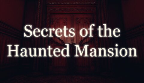 Secrets of the Haunted Mansion Free Download