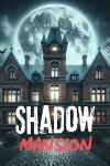 SHADOW MANSION Free Download