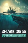 SHARK SIEGE - TOGETHER SURVIVAL Free Download