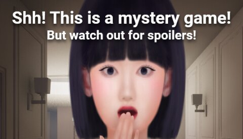 Shh! This is a mystery game! But watch out for spoilers Free Download