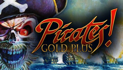 Sid Meier's Pirates! Gold Plus (Classic) Free Download