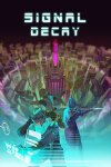 Signal Decay Free Download