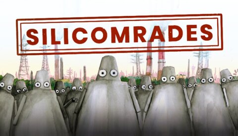 Silicomrades Free Download