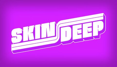 Skin Deep Free Download