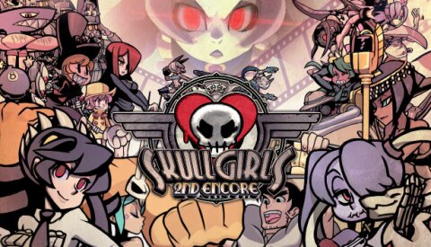 Skullgirls 2nd Encore Free Download