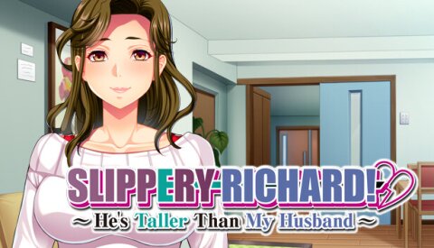 Slippery Richard! ~ He's Taller Than My Husband ~ Free Download