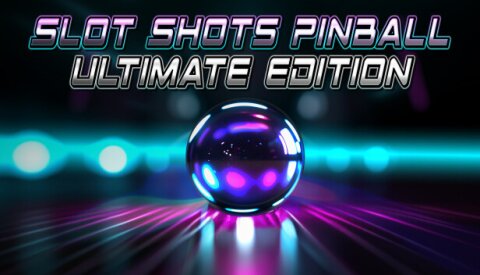 Slot Shots Pinball Ultimate Edition Free Download