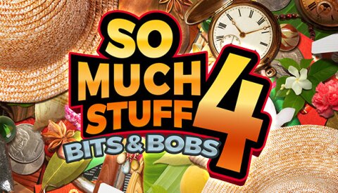 So Much Stuff 4: Bits & Bobs Free Download