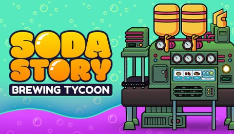 Soda Story - Brewing Tycoon Free Download