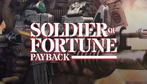 Soldier of Fortune: Payback (GOG) Free Download