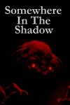 Somewhere in the Shadow Free Download