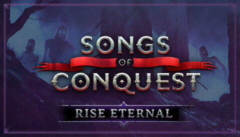 Songs of Conquest - Rise Eternal Free Download