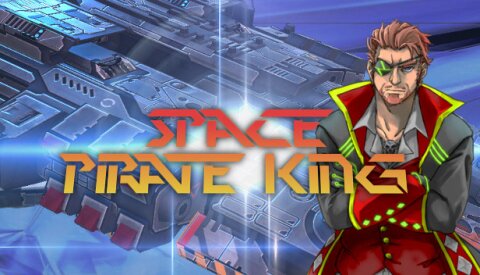 Space Pirate King Free Download